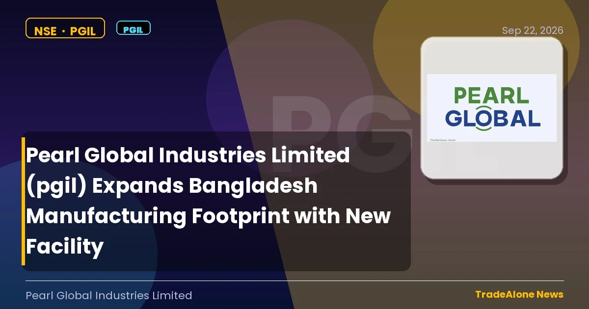Pearl Global Industries Limited PGIL Expansion Bangladesh Manufacturing