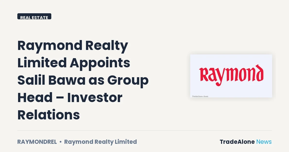 Raymond Realty Limited Raymondrel Appoints Salil Bawa
