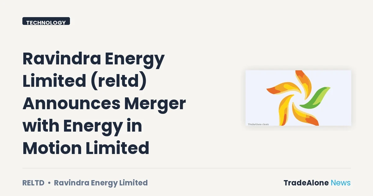 Ravindra Energy Limited RELTD Merger Energy in Motion Limited