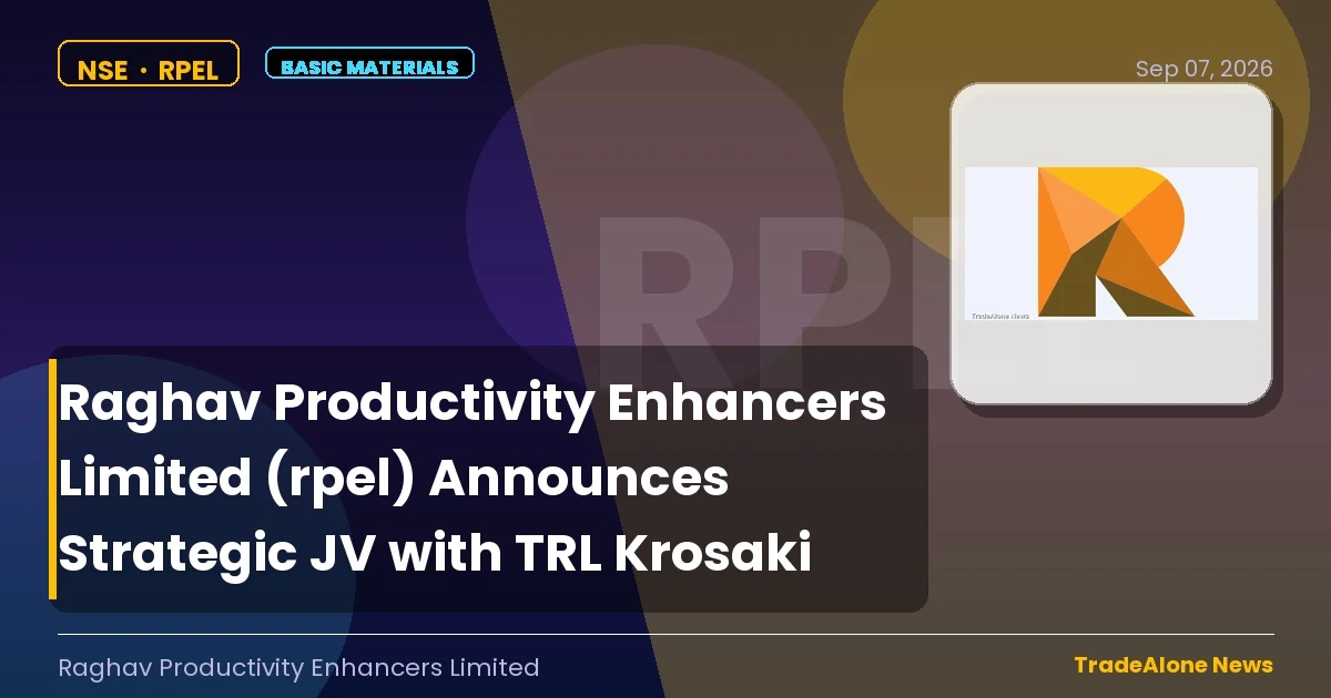 Raghav Productivity Enhancers Limited RPEL Strategic JV TRL Krosaki