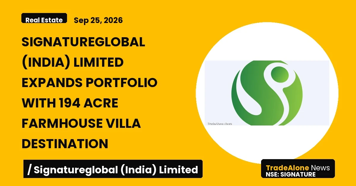 Signatureglobal (india) Limited Signature Q3 FY27 Expansion