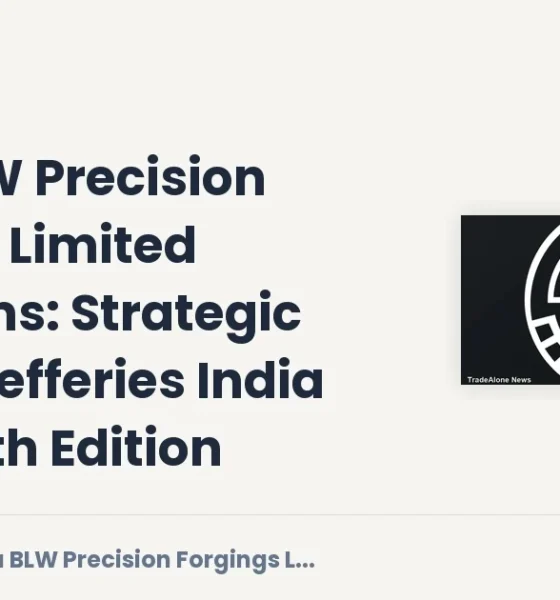 Sona BLW Precision Forgings Limited Sonacoms Jefferies India Forum