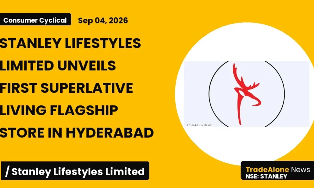 Stanley Lifestyles Limited Stanley Flagship Store Hyderabad September 2026