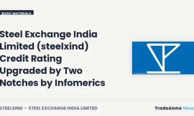 Steel Exchange India Limited NSE: Steelxind Credit Rating Upgrade