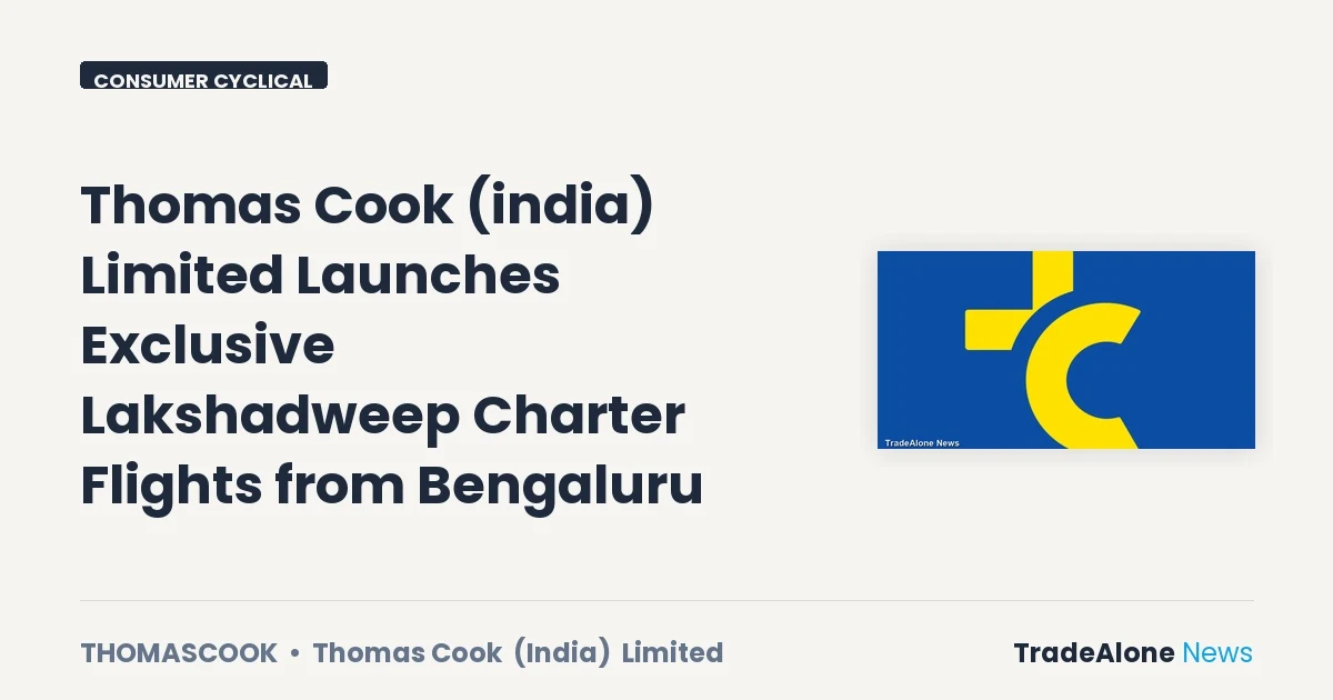 Thomas Cook (india) Limited Thomascook Exclusive Lakshadweep Charter Flights