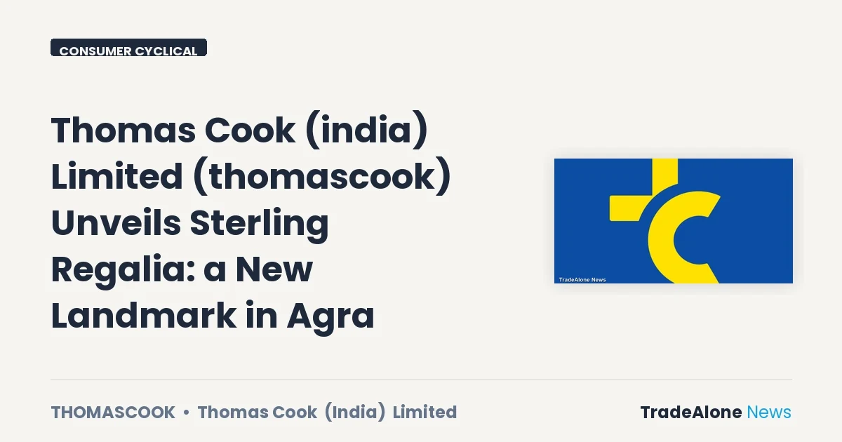 Thomas Cook (india) Limited Thomascook New Landmark in Agra