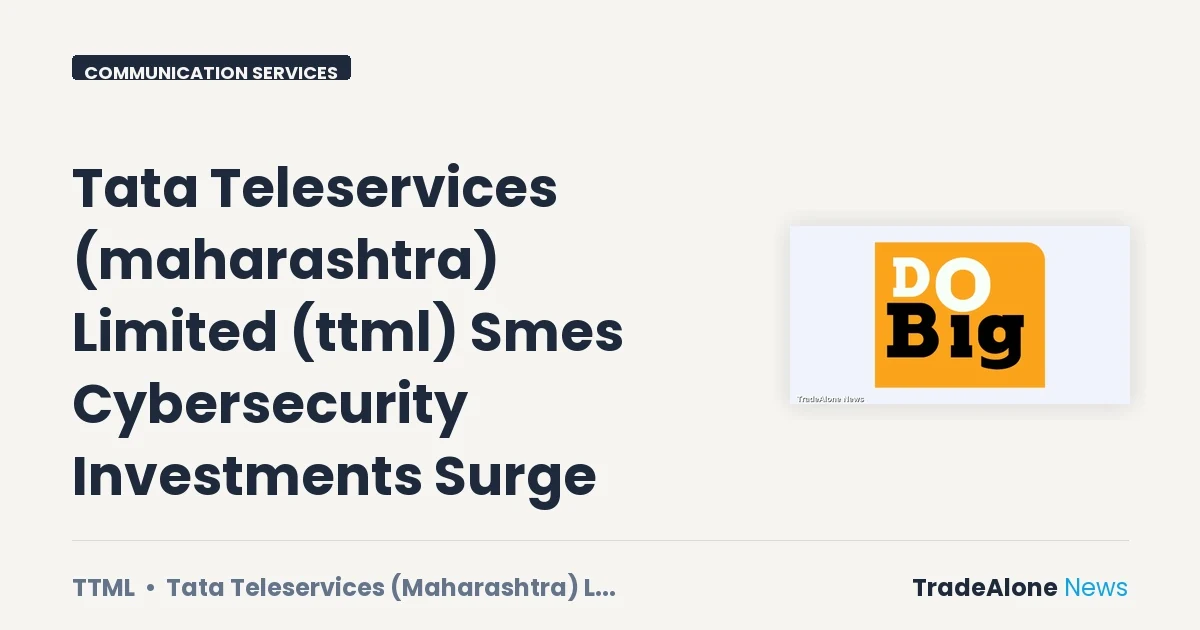 Tata Teleservices (maharashtra) Limited TTML Cybersecurity Investments Fy2026