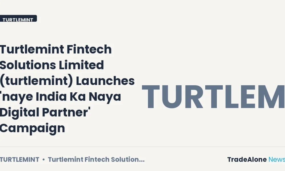 Turtlemint Fintech Solutions Limited Turtlemint Q4 FY26 Campaign
