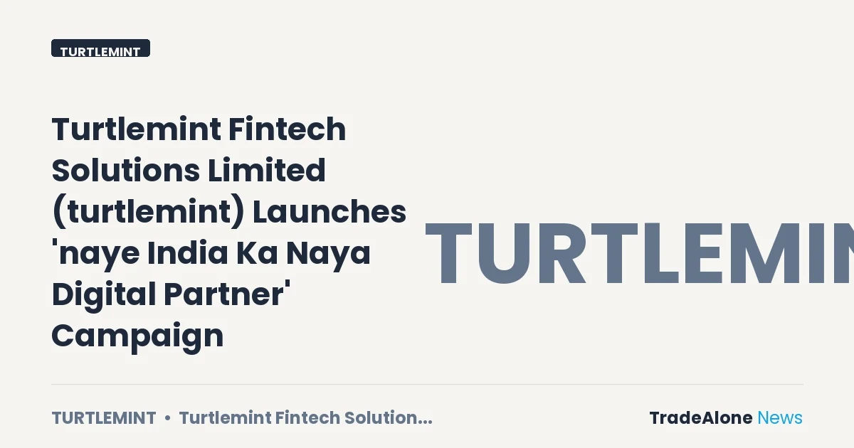 Turtlemint Fintech Solutions Limited Turtlemint Q4 FY26 Campaign