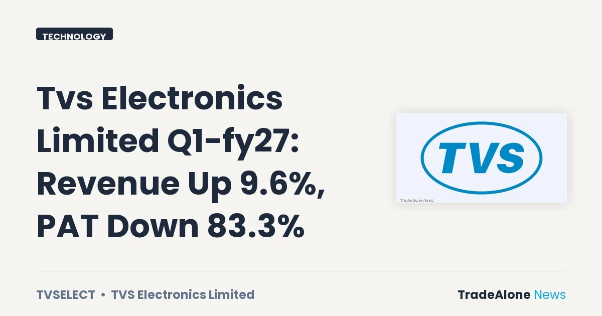 Tvs Electronics Limited Tvselect Q1 FY27 Results