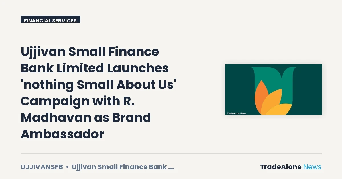 Ujjivan Small Finance Bank Limited NSE Ujjivansfb Campaign 2026