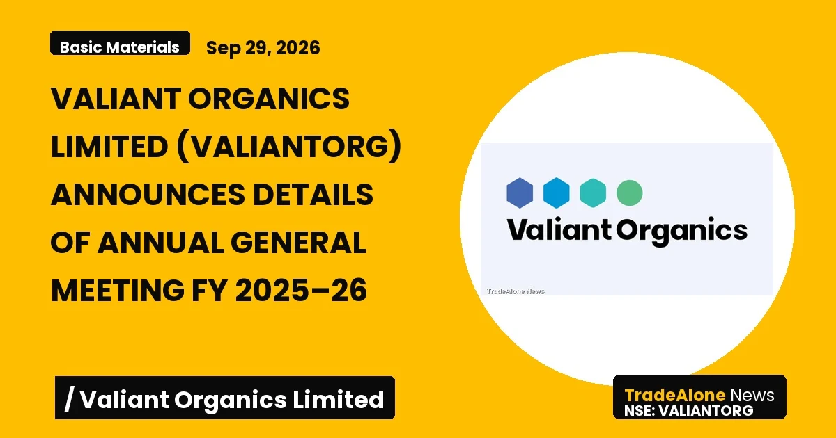 Valiant Organics Limited Valiantorg AGM Fy25-26