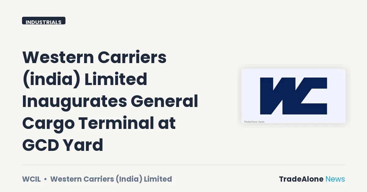 Western Carriers (india) Limited WCIL General Cargo Terminal September 2026