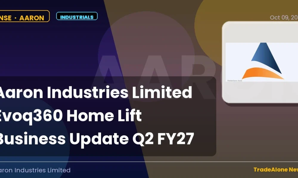 Aaron Industries Limited AARON Q2 FY27 Evoq360 Home Lift