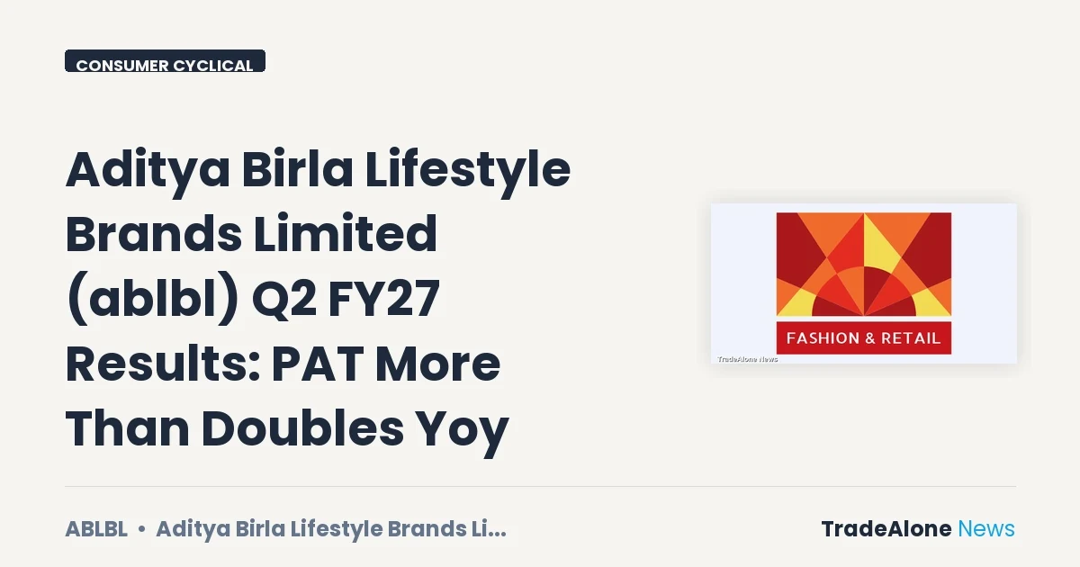 Aditya Birla Lifestyle Brands Limited ABLBL Q2 FY27 Results