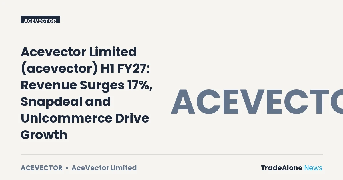 Acevector Limited Acevector H1 FY27 Results