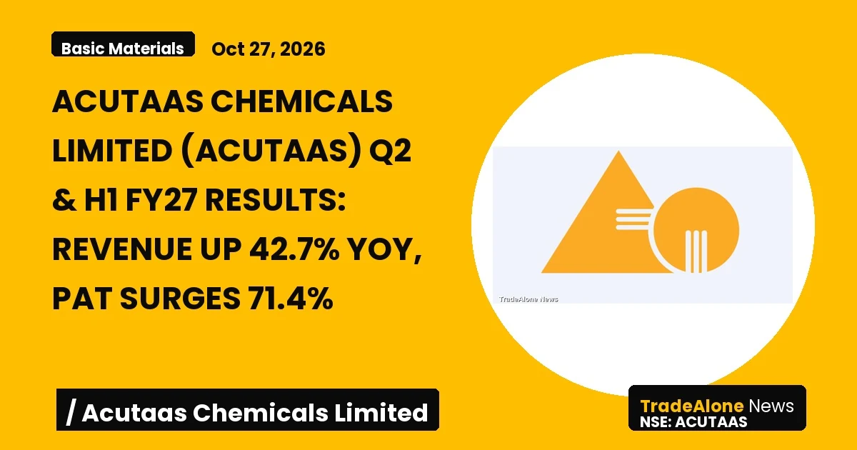Acutaas Chemicals Limited Q2 FY27 Results