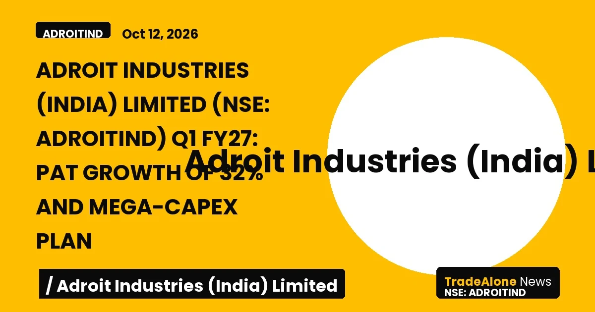 Adroit Industries (india) Limited Q1 FY27 Results