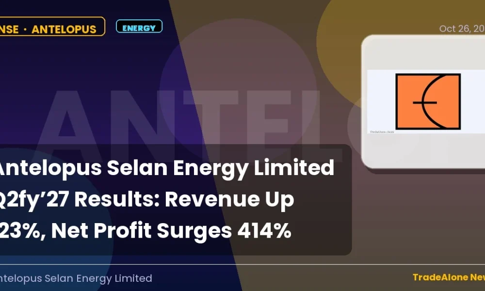 Antelopus Selan Energy Limited Antelopus Q2fy’27 Results