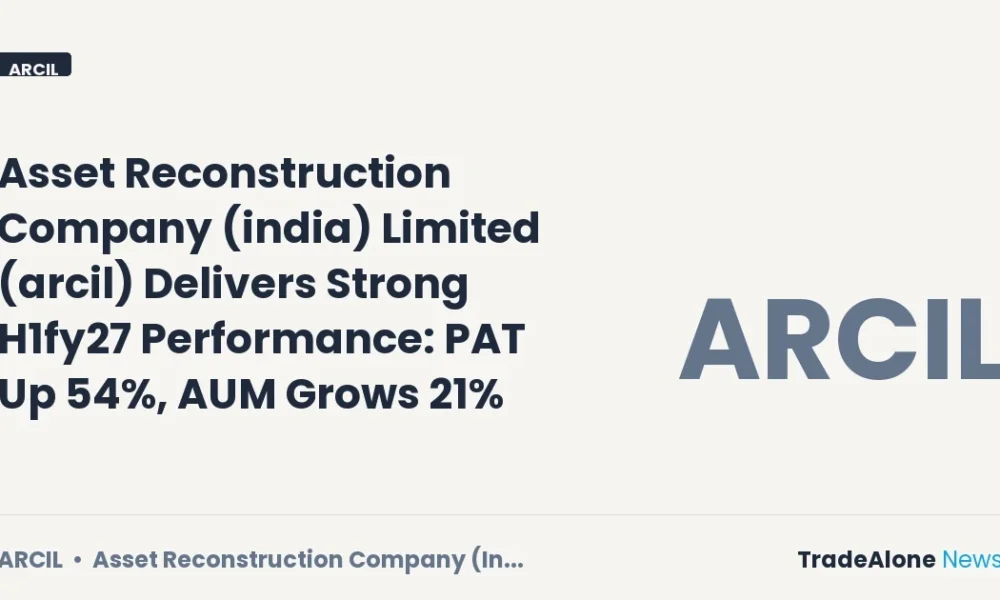 Asset Reconstruction Company (india) Limited ARCIL H1fy27 Results