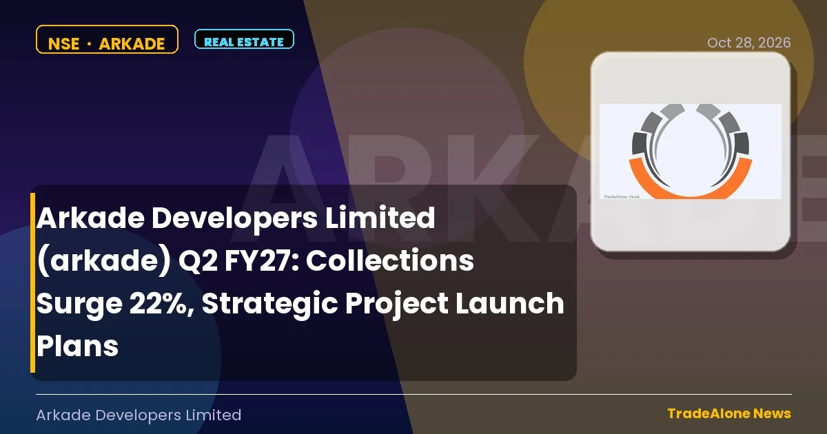 Arkade Developers Limited Arkade Q2 FY27 Results