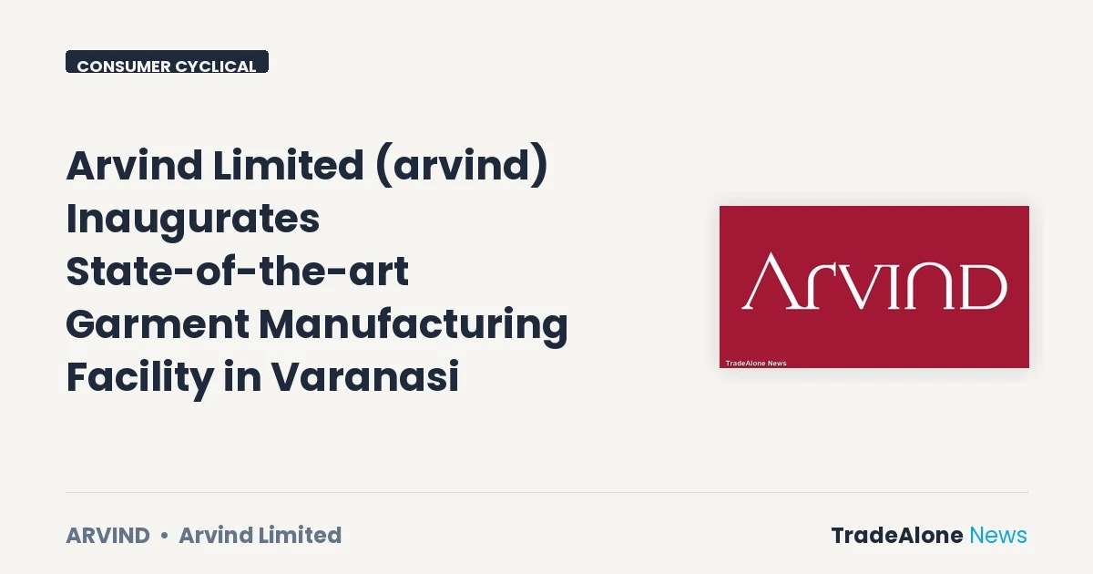 Arvind Limited Arvind New Manufacturing Facility