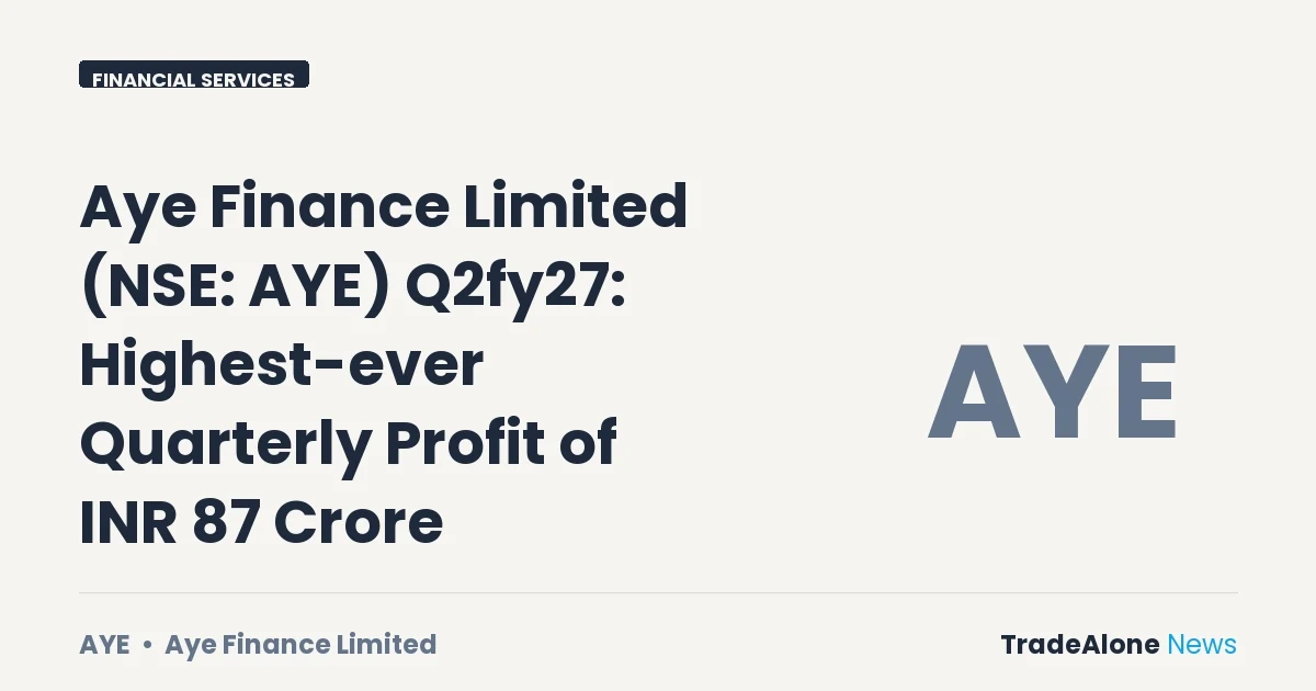 Aye Finance Limited NSE AYE Q2fy27 Results