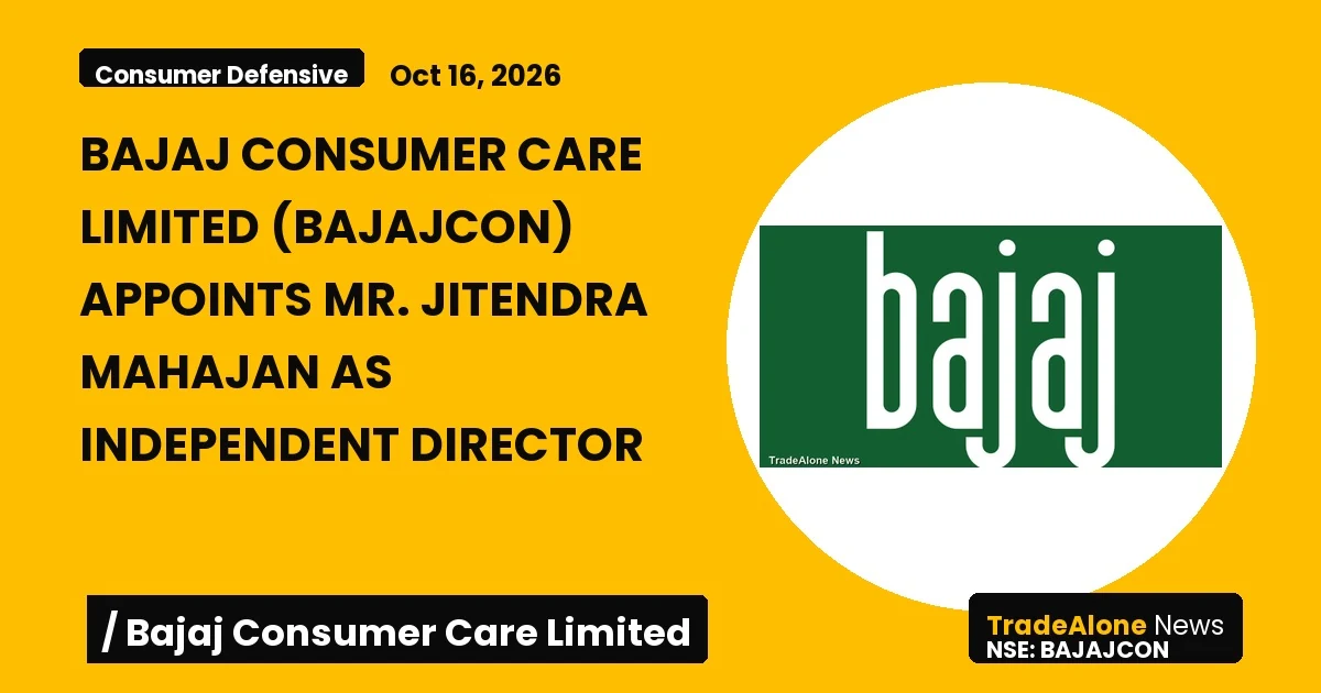 Bajaj Consumer Care Limited Bajajcon October 2026 Independent Director