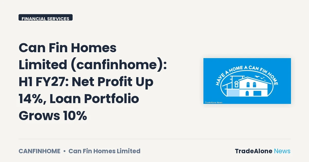 Can Fin Homes Limited Canfinhome H1 FY27 Results