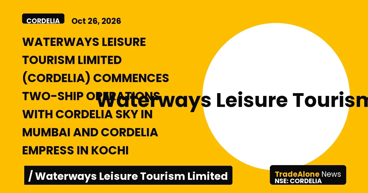 Waterways Leisure Tourism Limited Cordelia Two-ship Operations October 2026