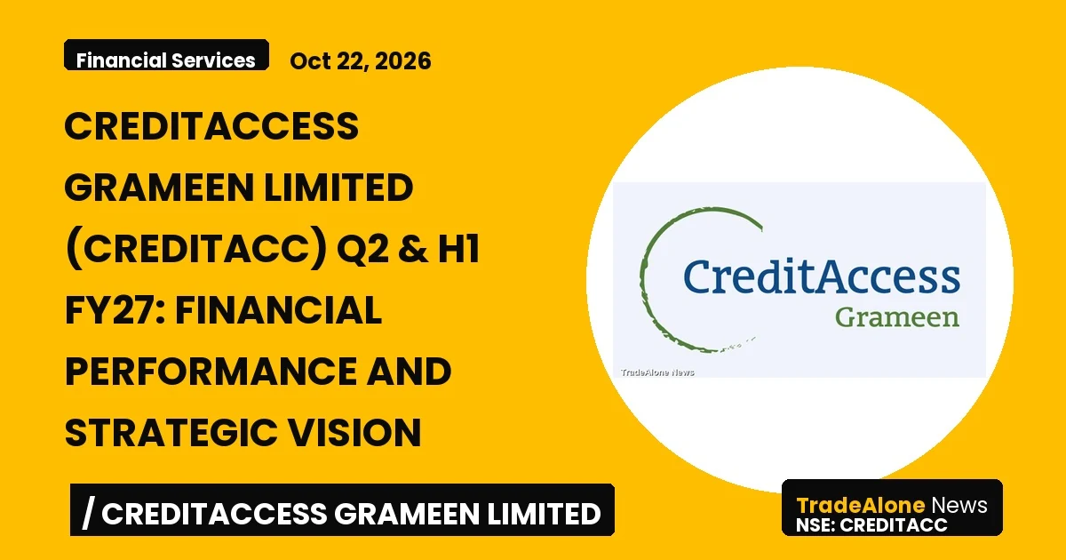 Creditaccess Grameen Limited (creditacc) Q2 & H1 FY27
