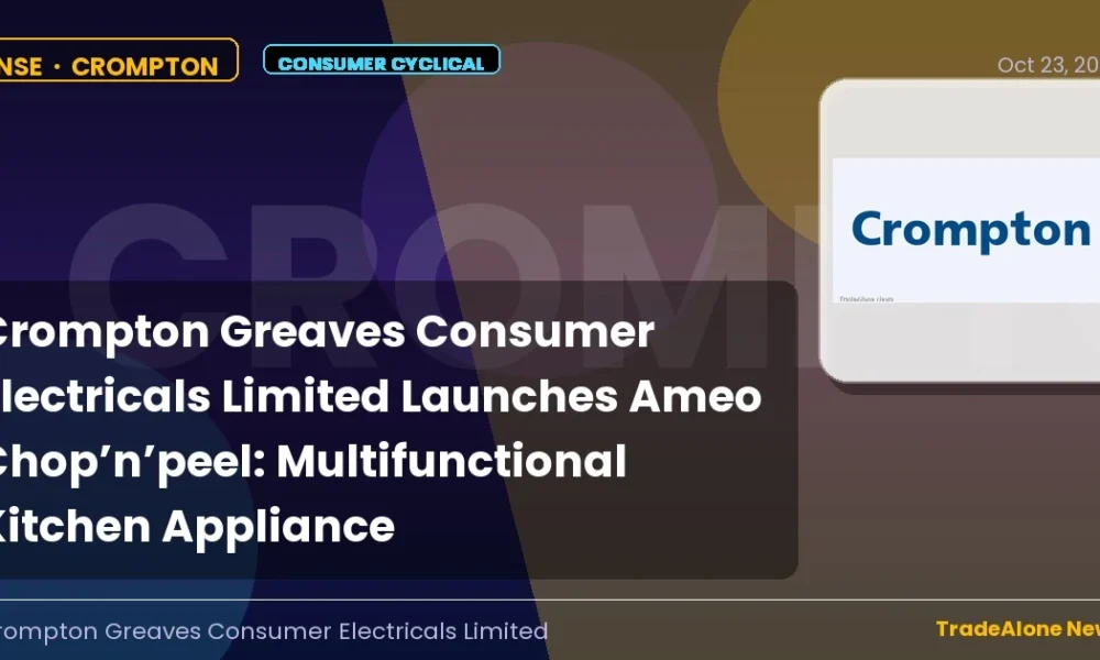 Crompton Greaves Consumer Electricals Limited Crompton October 2026 Launch