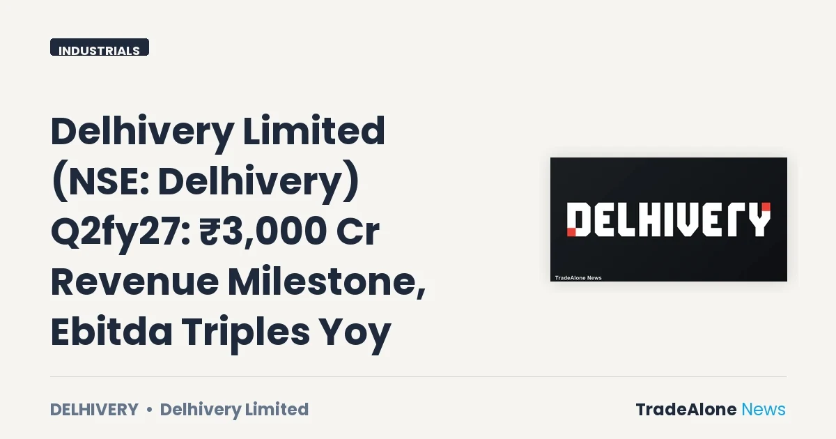 Delhivery Limited Q2fy27 Results ₹3,000 Cr Revenue