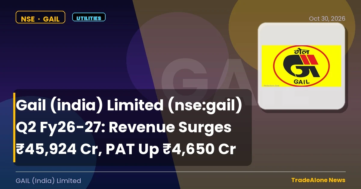 Gail (india) Limited Nse:gail Q2 Fy26-27 Results