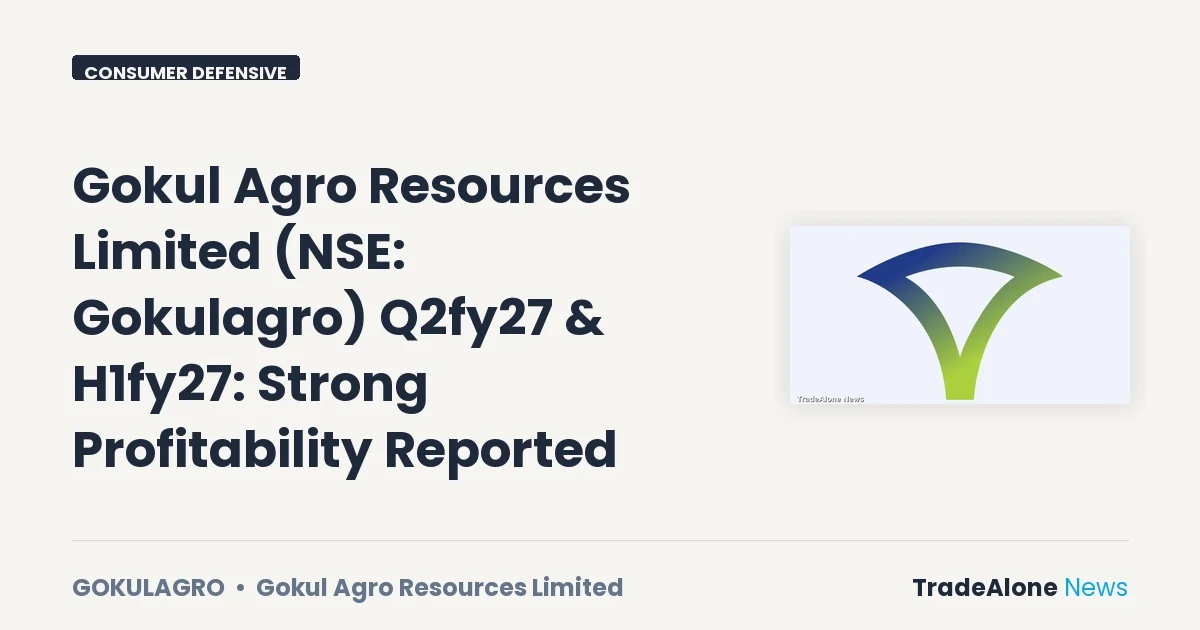 Gokul Agro Resources Limited NSE Gokulagro Q2fy27