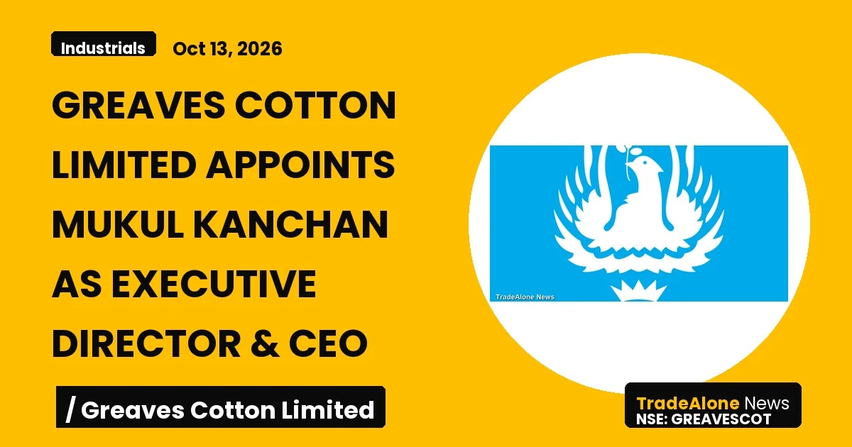 Greaves Cotton Limited Greavescot Q4 FY26: Mukul Kanchan Appointment