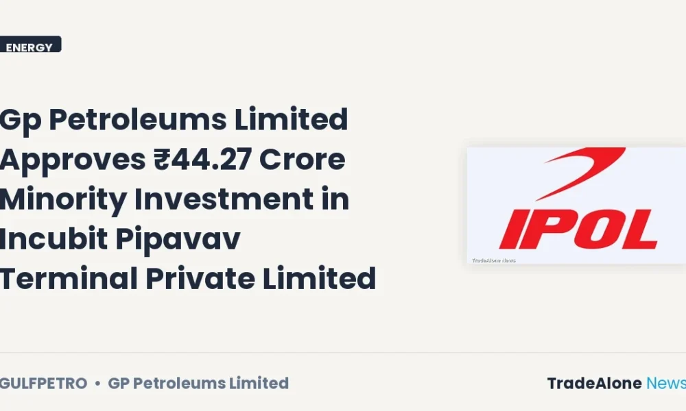 Gp Petroleums Limited Gulfpetro October Minority Investment