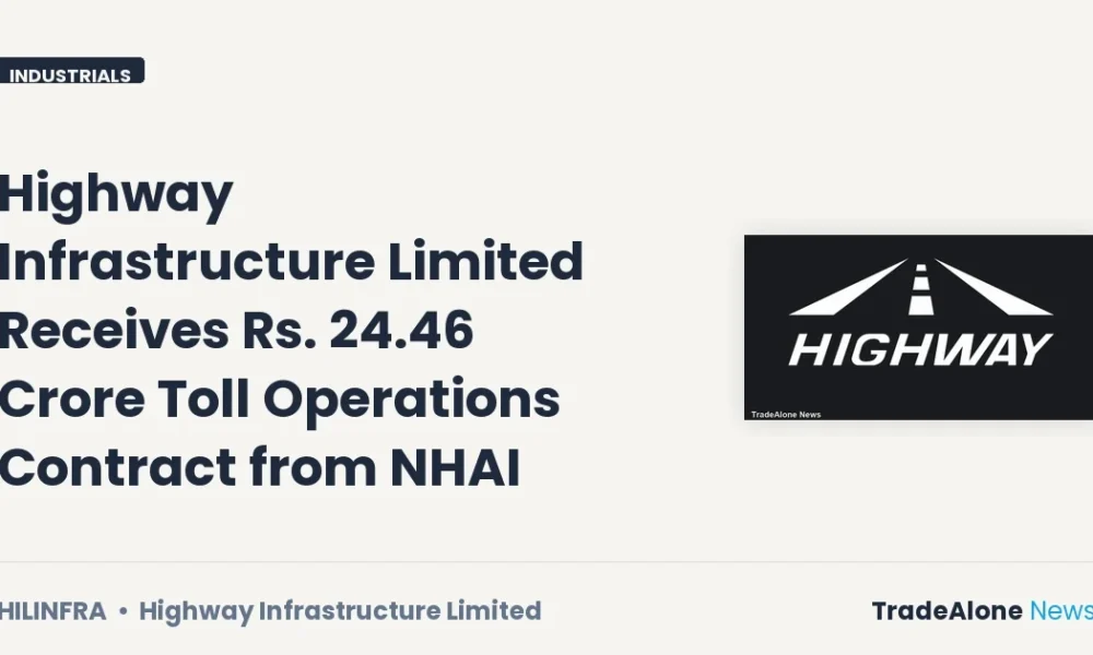 Highway Infrastructure Limited Hilinfra Rs. 24.46 Crore Contract