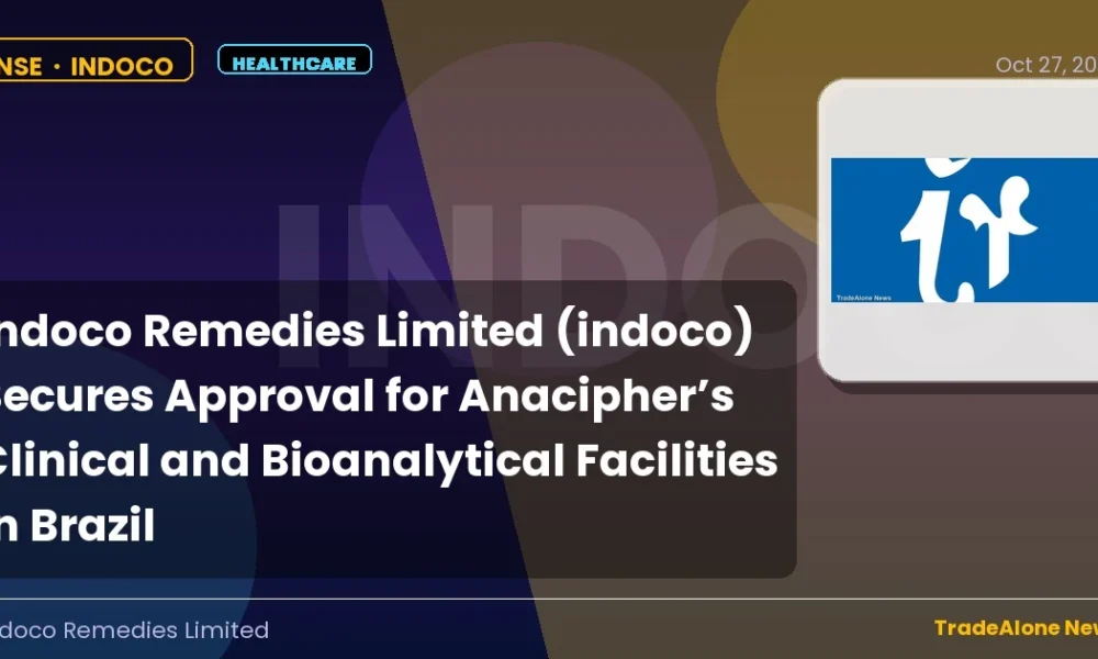 Indoco Remedies Limited Indoco Brazil Approval