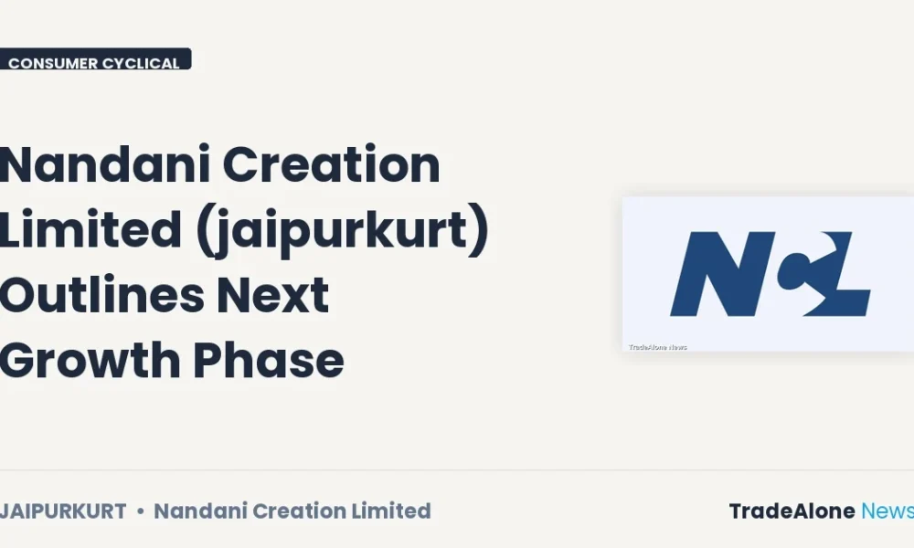 Nandani Creation Limited Jaipurkurt Next Growth Phase