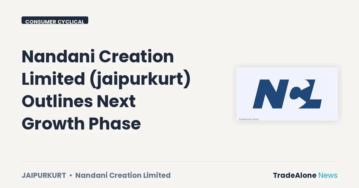 Nandani Creation Limited Jaipurkurt Next Growth Phase