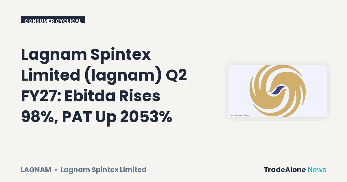 Lagnam Spintex Limited Lagnam Q2 FY27 Results