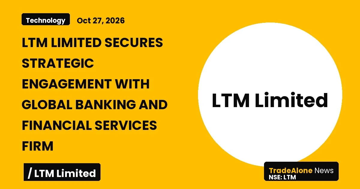 Ltm Limited NSE LTM Strategic Engagement