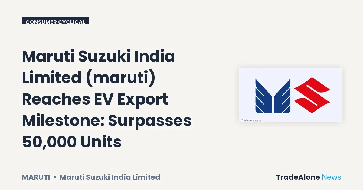 Maruti Suzuki India Limited Maruti October EV Export Milestone