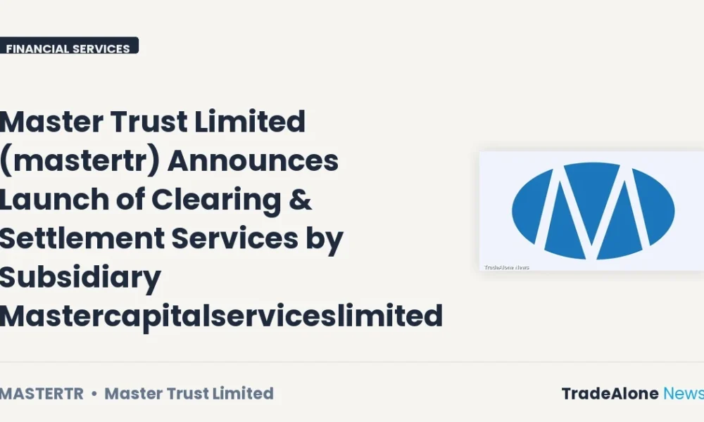 Master Trust Limited Mastertr October Announcement