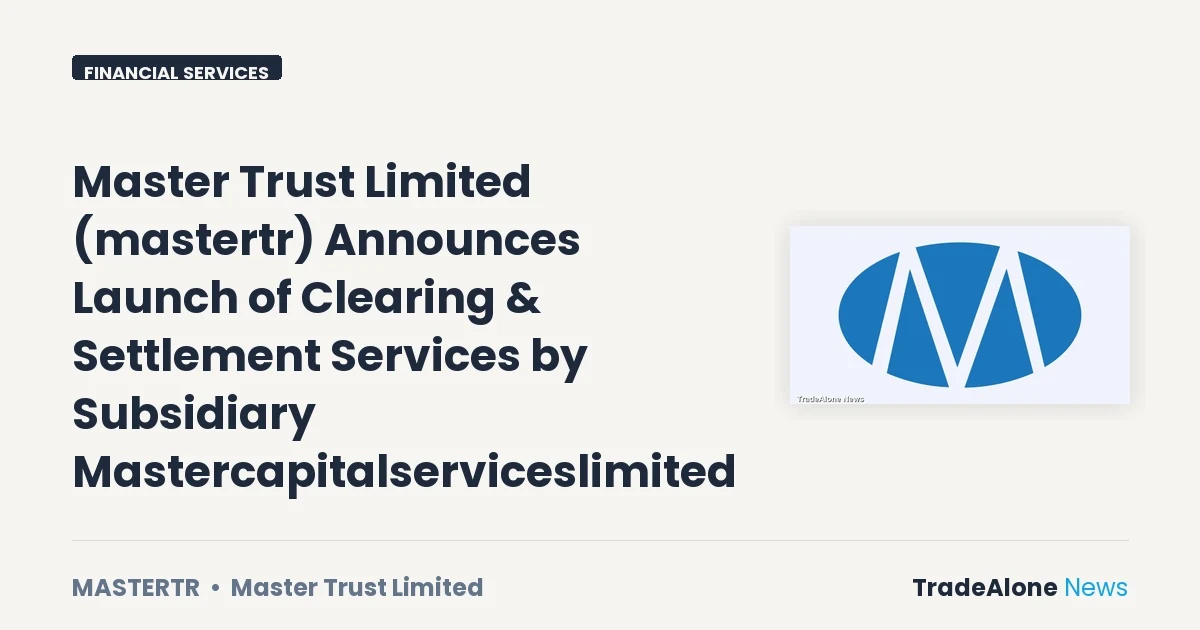 Master Trust Limited Mastertr October Announcement