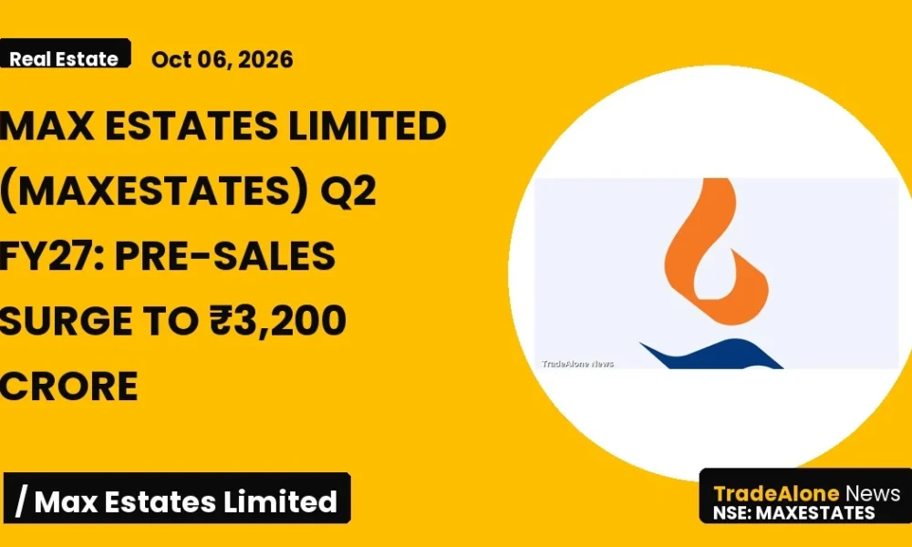 Max Estates Limited Maxestates Q2 FY27 Pre-sales