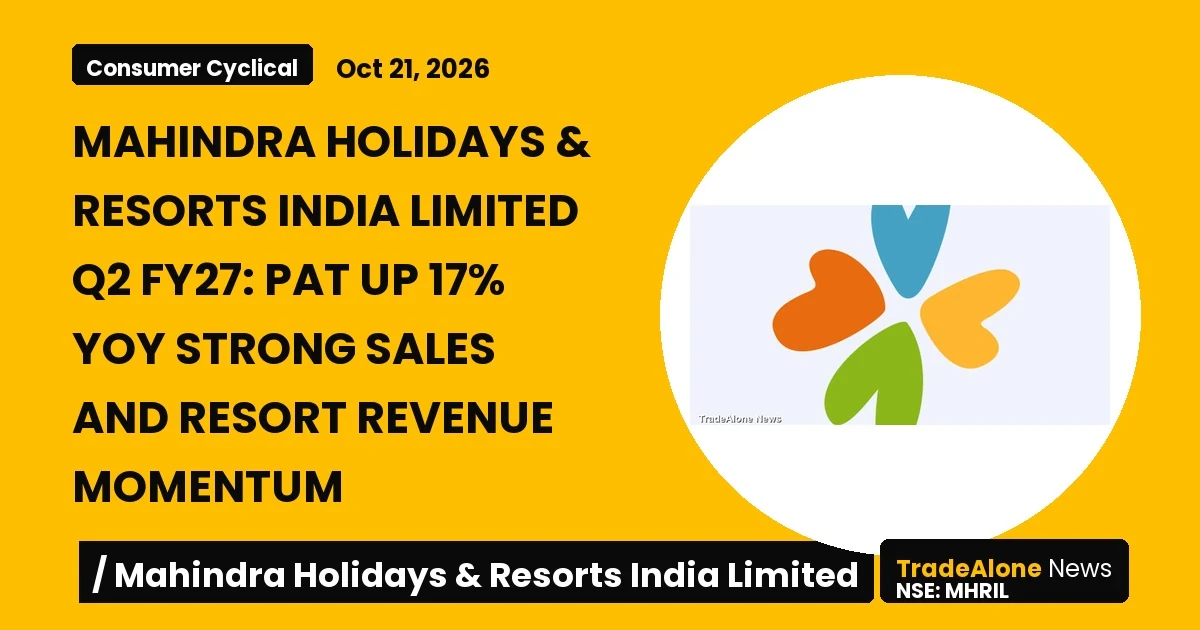Mahindra Holidays & Resorts India Ltd. Q2 FY27 Results: PAT Up 17% Yoy