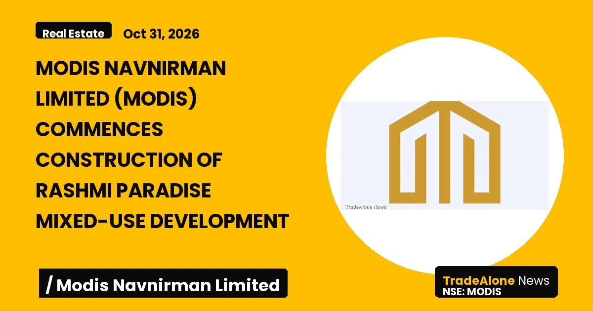 Modis Navnirman Limited MODIS October 2026 Construction