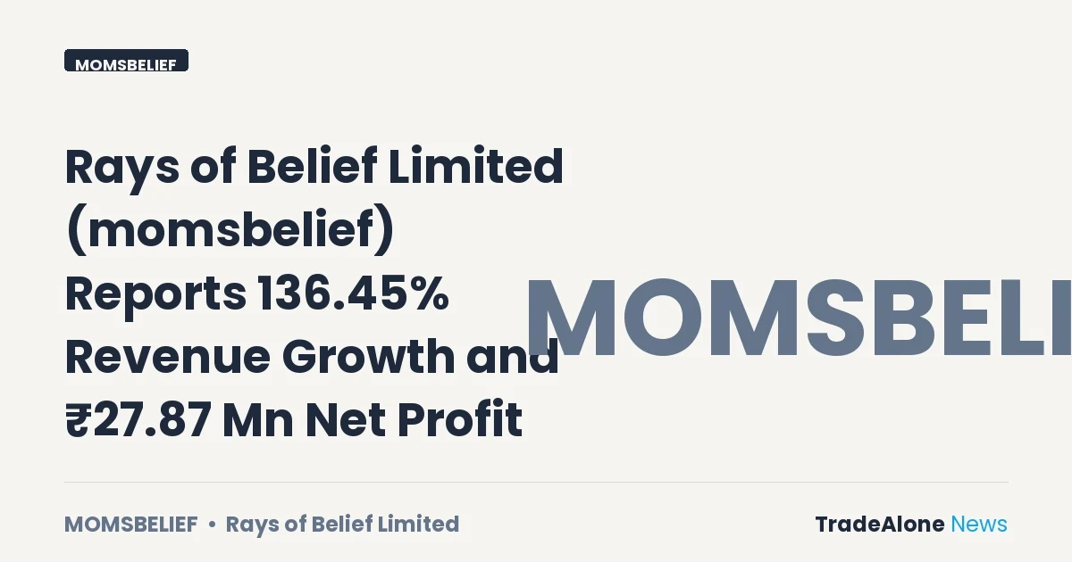 Rays of Belief Limited Momsbelief Q1 FY27 Results